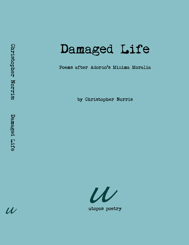 Damaged Life: Poems after Adorno’s <em>Minima Moralia</em>